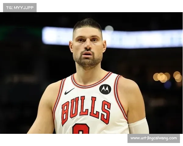 公牛末节反超未果，武切维奇19分6板6助成空砍